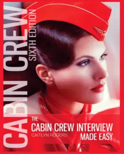 The Cabin Crew Interview Made Easy - 6th Edition